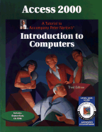 Access 2000 Level 1 Core: A Tutorial to Accompany Peter Norton Introduction to Computers Student Edition