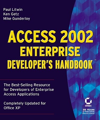 Access 2002 Enterprise Developer's Handbook - Litwin, Paul, and Getz, Ken, and Gunderloy, Mike
