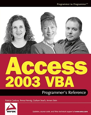 Access 2003 VBA Programmer's Reference - Cardoza, Patricia, and Hennig, Teresa, and Seach, Graham