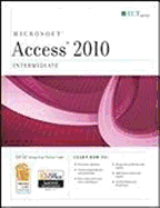Access 2010: Intermediate and CertBlaster Student Manual