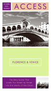 Access Florence & Venice: Plus Tuscany and the Veneto - Wurman, Richard Saul