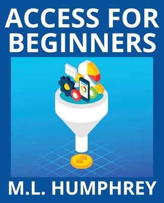 Access for Beginners - Humphrey, M L