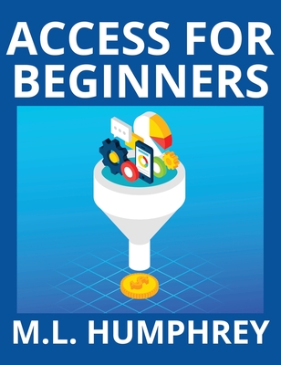 Access for Beginners - Humphrey, M L