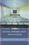 Access Opportunity and Success: Keeping the Promise of Higher Education