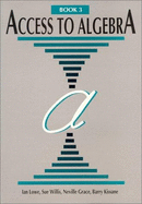 Access to Algebra Book 3 - Lowe, Ian, and Willis, Sue, and Kissane, Barry