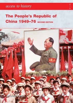 Access to History: The People's Republic of China 1949-1976 - Lynch, Michael