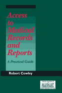 Access to Medical Records and Reports: A Practical Guide