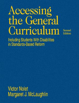 Accessing the General Curriculum: Including Students With Disabilities in Standards-Based Reform - Nolet, Victor, and McLaughlin, Margaret J