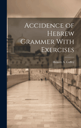 Accidence of Hebrew Grammer with Exercises