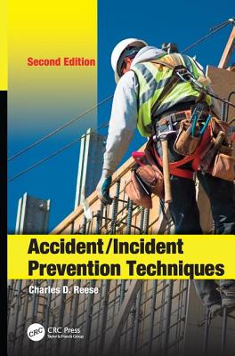 Accident/Incident Prevention Techniques - Reese, Charles D.