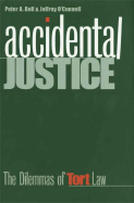 Accidental Justice: The Dilemmas of Tort Law