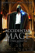 Accidental Mage: Book Three in the Litrpg Accidental Traveler Adventure