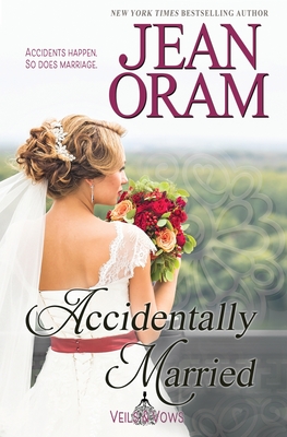 Accidentally Married - Oram, Jean