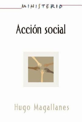 Accion Social: El Pueblo Cristiano Testifica del Amor de Dios Aeth: Social Action (Ministerio Series) Spanish Aeth - Association for Hispanic Theological Education, and Magallanes, Hugo