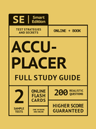 Accuplacer Full Study Guide: Complete Subject Review, Online Video Lessons, 2 Full Practice Tests Book + Online, 200 Realistic Questions, Plus Online Flashcards