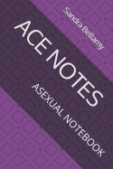 Ace Notes Asexual Notebook