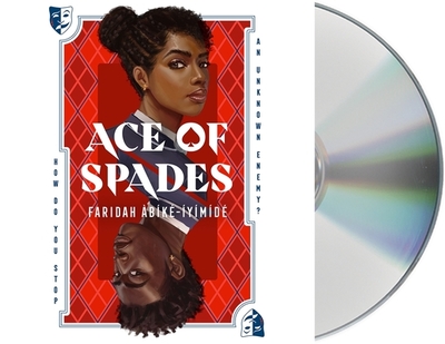 Ace of Spades - Abike-Iyimide, Faridah, and Illidge, Jeanette (Read by), and Mugweni, Tapiwa (Read by)