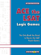 Ace the LSAT Logic Games