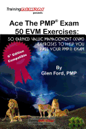 Ace the Pmp Exam 50 Evm Exercises: 50 Earned Value Management (Evm) Exercises to Help You Pass Your Pmp Exam
