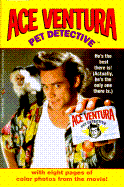 Ace Ventura: Pet Detective - Cerasini, Marc A, and Cerasini, Rc