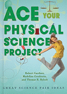 Ace Your Physical Science Project: Great Science Fair Ideas