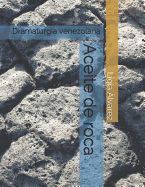 Aceite de Roca: Dramaturgia Venezolana