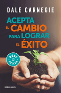 Acepta El Cambio Para Lograr El xito / Accept Change and Succeed