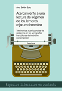 Acercamiento a Una Lectura del R?gimen de Los Jemeres Rojos En Femenino: Testimonios Autoficcionales de Resiliencia En Las Xenograf?as Franc?fonas de l'Extr?me Contemporain