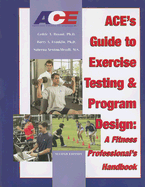 ACE's Guide to Exercise Testing and Program Design: A Fitness Professional's Handbook