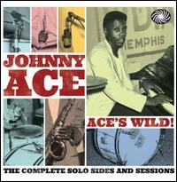 Ace's Wild - Johnny Ace