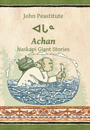 Achan: Naskapi Giant Stories