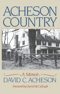 Acheson Country: A Memoir - Acheson, David C