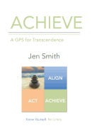 Achieve: A GPS for Transcendence