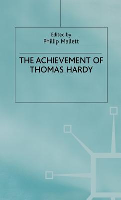Achievement of Thomas Hardy - Mallett, Phillip (Editor)