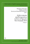 Achievements and Perspectives in SLA of Speech: New Sounds 2010: Volume I