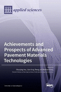 Achievements and Prospects of Advanced Pavement Materials Technologies