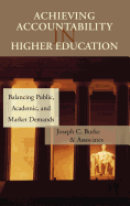 Achieving Accountability in Higher Education: Balancing Public, Academic, and Market Demands