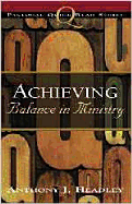 Achieving: Balance in Ministry