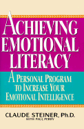 Achieving Emotional Literacy: A Personal Program to Increase Your Emotional Intelligence