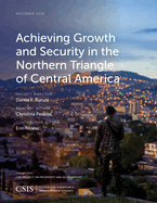 Achieving Growth and Security in the Northern Triangle of Central America