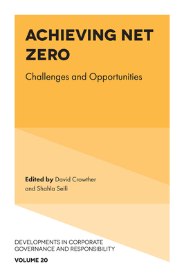 Achieving Net Zero: Challenges and Opportunities - Crowther, David (Editor), and Seifi, Shahla (Editor)