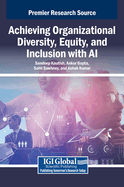Achieving Organizational Diversity, Equity, and Inclusion with AI