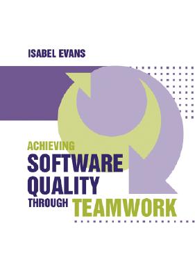 Achieving Software Quality through Teamwork - Evans, Isabel