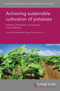 Achieving Sustainable Cultivation of Potatoes Volume 2: Production, Storage and Crop Protection