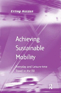 Achieving Sustainable Mobility: Everyday and Leisure-Time Travel in the EU