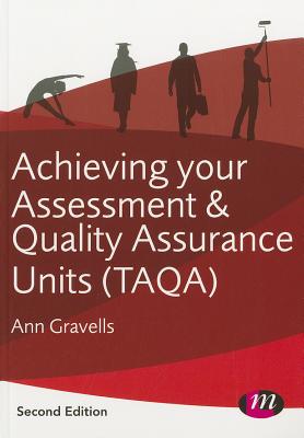 Achieving Your Assessment and Quality Assurance Units (Taqa) - Gravells, Ann