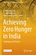 Achieving Zero Hunger in India: Challenges and Policies