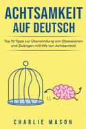 Achtsamkeit Auf Deutsch/ Mindfulness in German