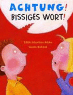 Achtung! Bissiges Wort! - Schreiber-Wicke, Edith; Holland, Carola