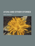 A'Chu and Other Stories
